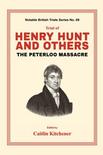 Front cover_Trial Of Henry Hunt And Others