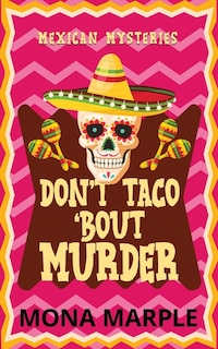 Front cover_Don't Taco 'Bout Murder