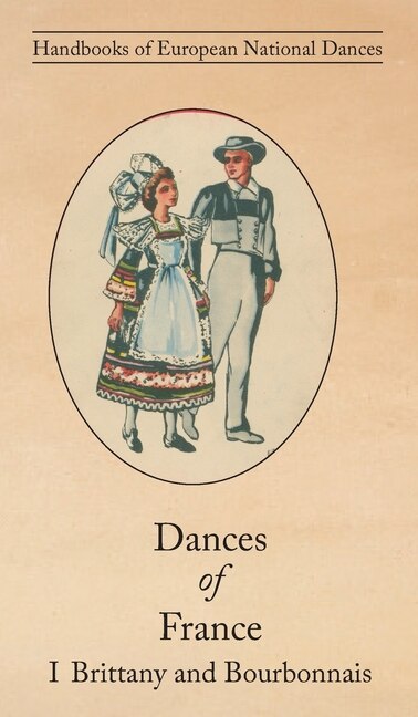 Dances of France I - Brittany and Bourbonnais