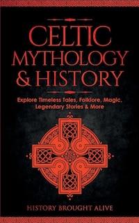 Front cover_Celtic Mythology & History