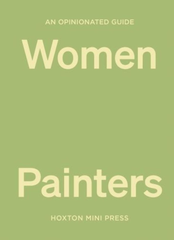 Front cover_An Opinionated Guide to Women Painters
