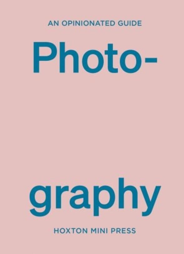 Front cover_An Opinionated Guide to Photography