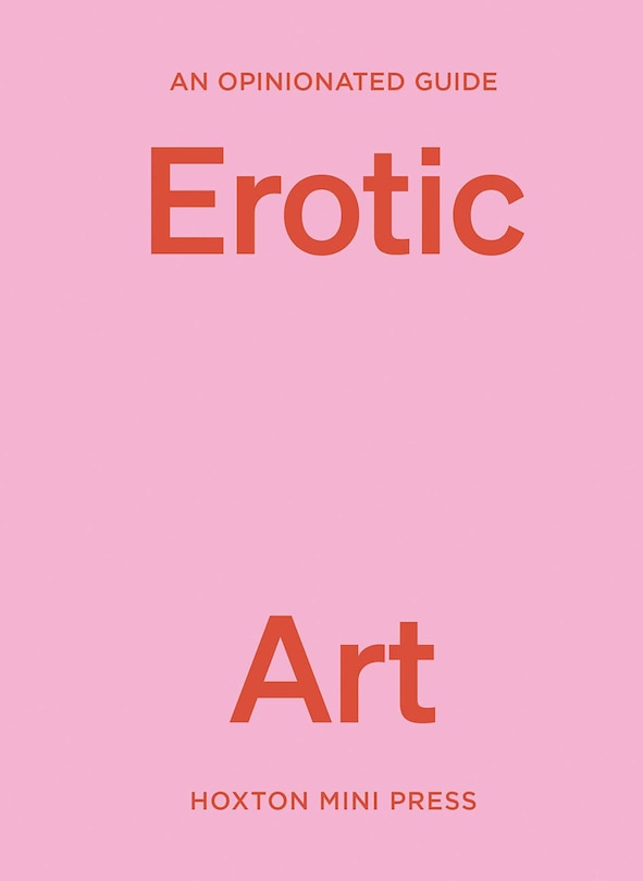 Front cover_An Opinionated Guide to Erotic Art
