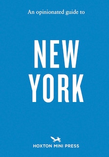 Front cover_An Opinionated Guide to New York