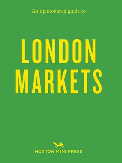 Front cover_An Opinionated Guide to London Markets