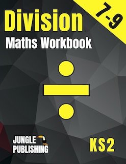 Front cover_Division Maths Workbook for 7-9 Year Olds