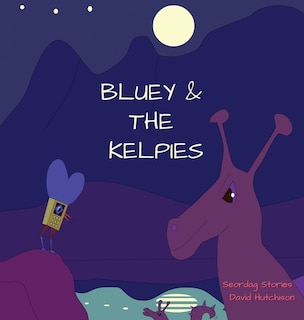 Couverture_Bluey & The Kelpies