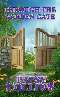 Front cover_Through The Garden Gate
