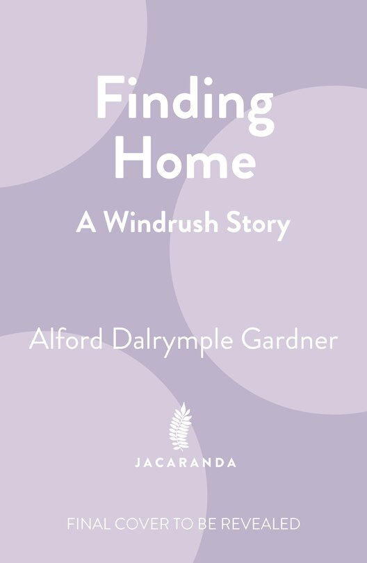 Finding Home: A Windrush Story