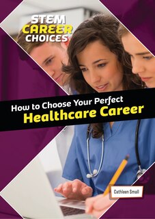 Couverture_How to Choose Your Perfect Healthcare Career