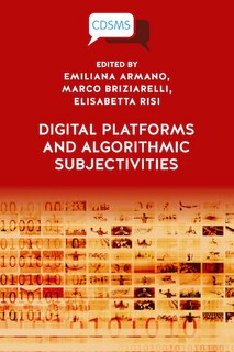 Front cover_Digital Platforms and Algorithmic Subjectivities