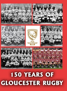Front cover_150 Years of Gloucester Rugby, 1873-2023