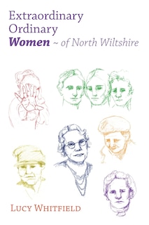 Front cover_Extraordinary Ordinary Women - of North Wiltshire