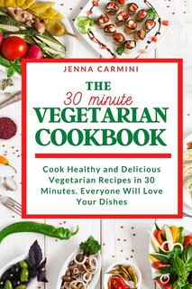 Front cover_The 30-minute Vegetarian Cookbook