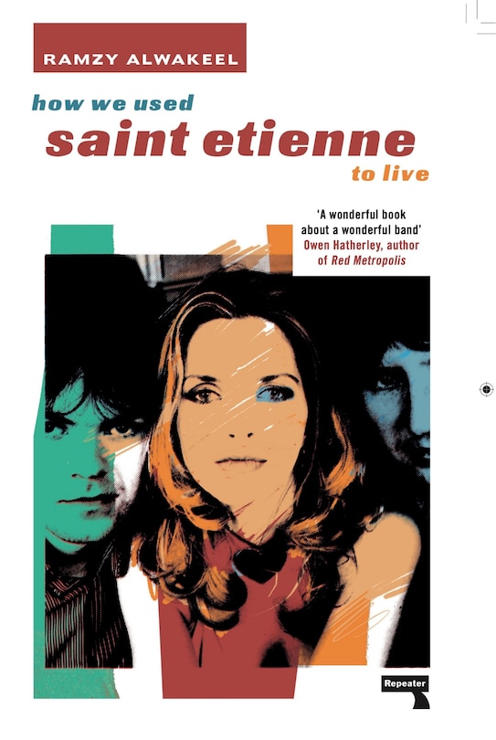 Front cover_How We Used Saint Etienne To Live