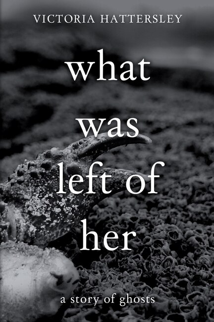 What Was Left of Her: A Story of Ghosts