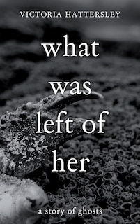 Front cover_What Was Left of Her