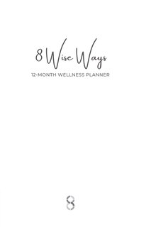 Front cover_8 Wise Ways 12 Month Wellness Planner