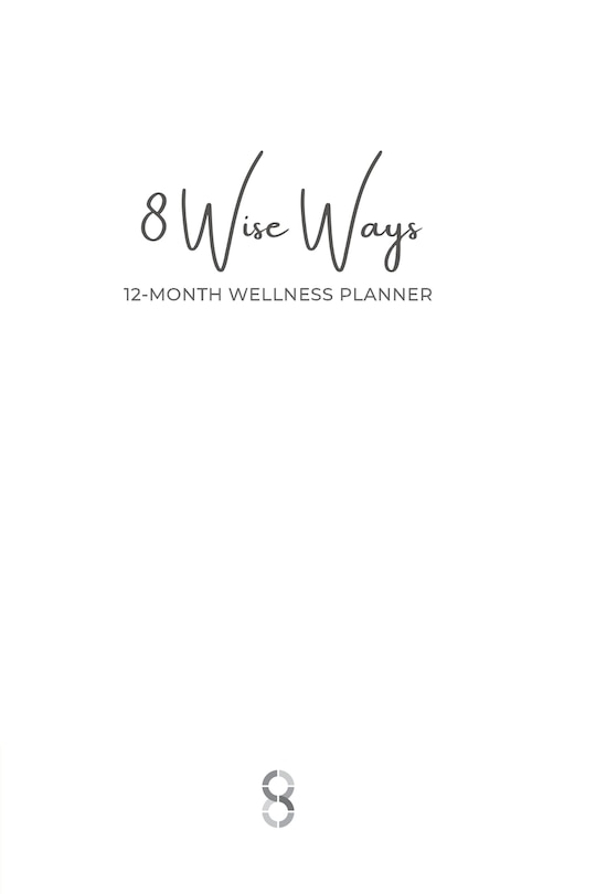 Front cover_8 Wise Ways 12 Month Wellness Planner