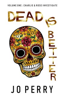 Front cover_Dead Is Better