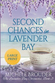 Couverture_Second Chances in Lavender Bay (The Lavender Bay Chronicles Book 3) Large Print Paperback