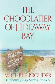 Couverture_The Chocolatier of Hideaway Bay ( Hideaway Bay Book 6)