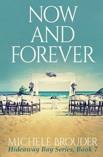 Couverture_Now and Forever (Hideaway Bay Book 7)