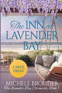Front cover_The Inn at Lavender Bay (The Lavender Bay Chronicles Book 1) Large Print Paperback