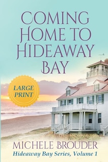 Front cover_Coming Home to Hideaway Bay (Large Print)