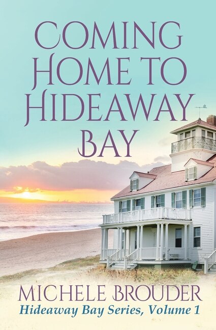 Front cover_Coming Home to Hideaway Bay (Hideaway Bay Book 1)