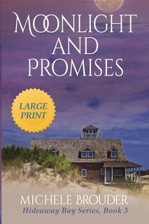 Front cover_Moonlight and Promises (Hideaway Bay Book 3) Large Print