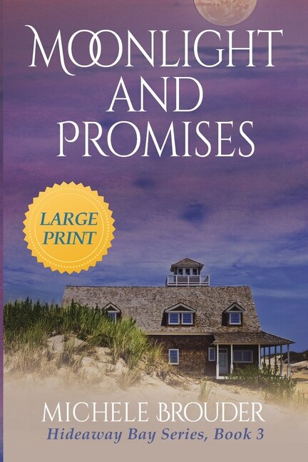 Front cover_Moonlight and Promises (Hideaway Bay Book 3) Large Print