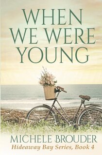 Couverture_When We Were Young (Hideaway Bay Book 4)
