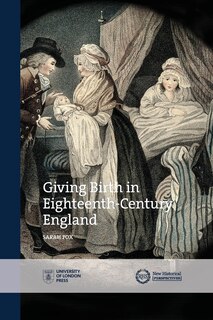 Front cover_Giving Birth In Eighteenth-century England