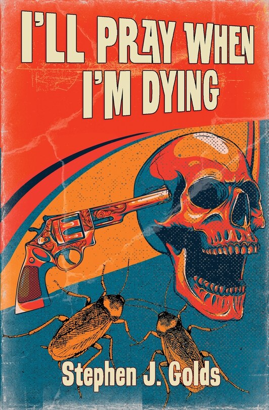 Couverture_I'll Pray When I'm Dying
