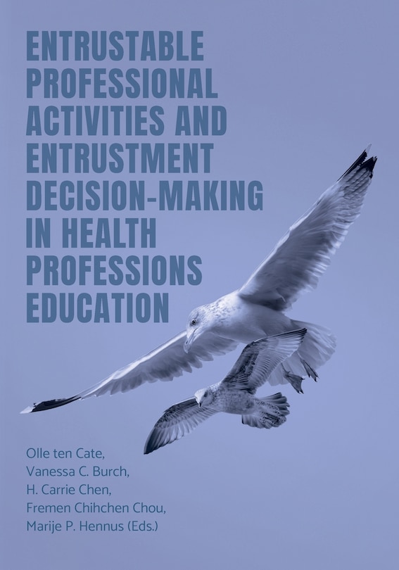 Couverture_Entrustable Professional Activities and Entrustment Decision-Making in Health Professions Education