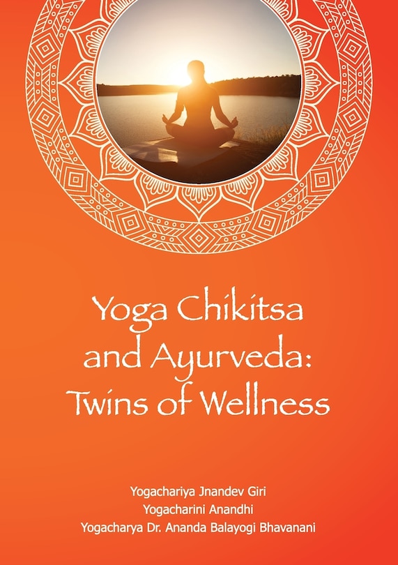 Front cover_Yoga Chikitsa and Ayurveda Twins of Wellness