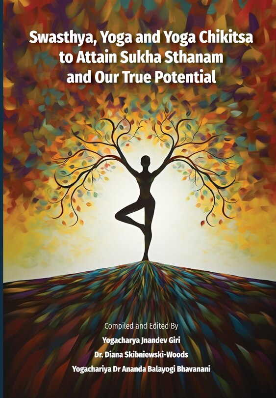 Couverture_Swasthya, Yoga and Yoga Chikitsa to Attain Sukha Sthanam and Our True Potential