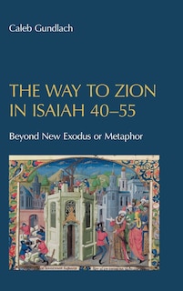 Front cover_The Way to Zion in Isaiah 40-55