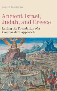 Front cover_Ancient Israel, Judah, and Greece