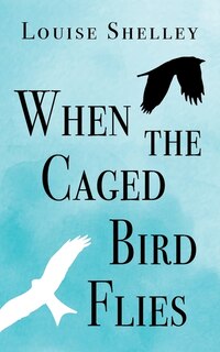 Front cover_When The Caged Bird Flies