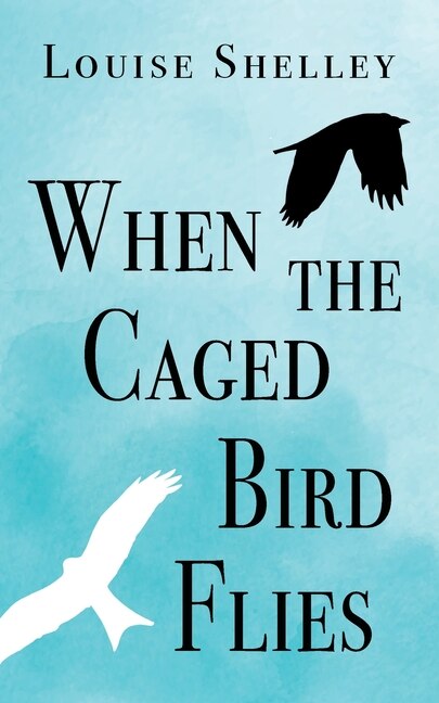 Front cover_When The Caged Bird Flies