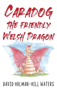 Couverture_Caradog the Friendly Welsh Dragon