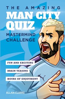 Front cover_The Amazing Man City Quiz