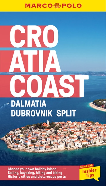 Croatia Coast Marco Polo Pocket Guide: including Dalmatia, Dubrovnik and Split