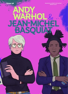 Couverture_Team Up: Andy Warhol & Jean Michel Basquiat