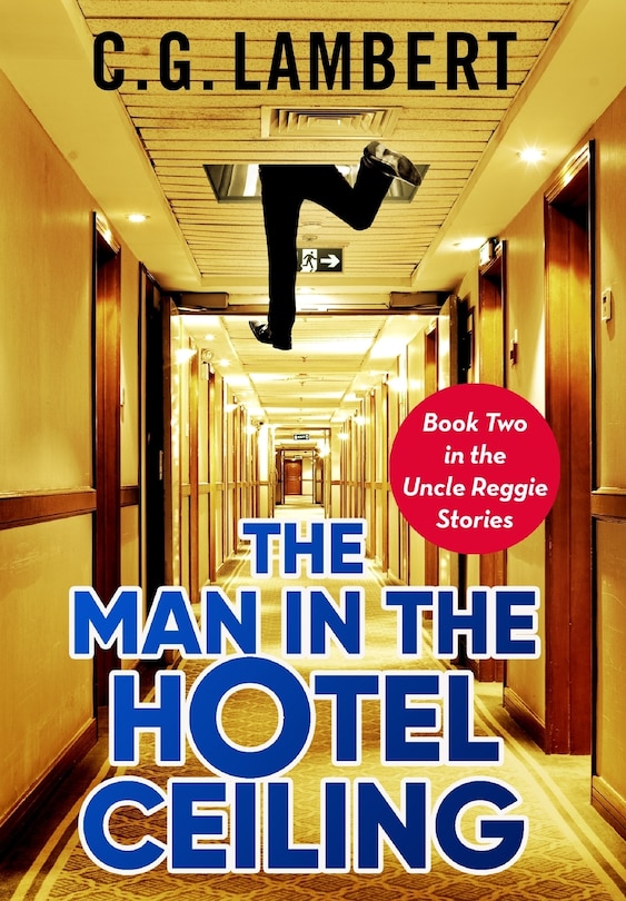 Front cover_The Man In The Hotel Ceiling