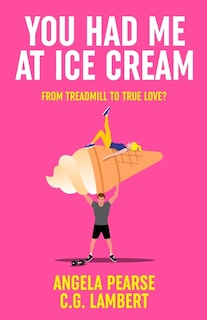 Couverture_You Had Me at Ice Cream