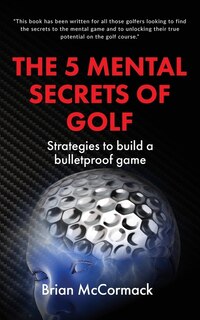 Front cover_The 5 Mental Secrets of Golf