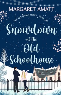 Front cover_Snowdown at the Old Schoolhouse